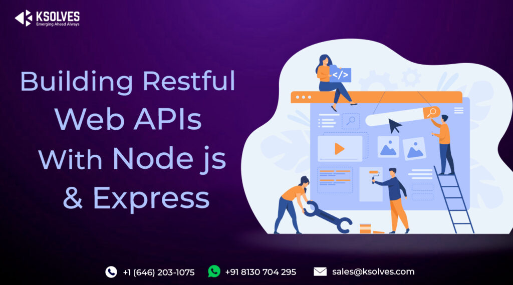 Building Restful Web APIs With Node Js & Express | Ksolves