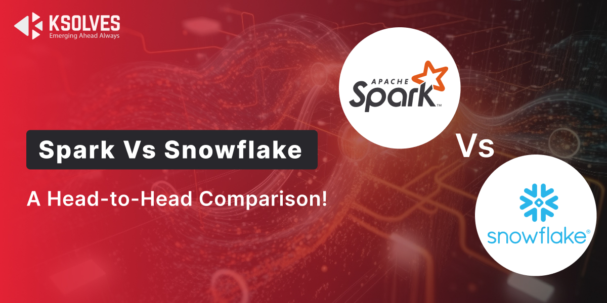 Spark Vs Snowflake: A Head-to-Head Comparison!