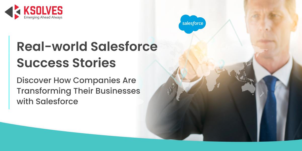 Real-world Salesforce Success Stories