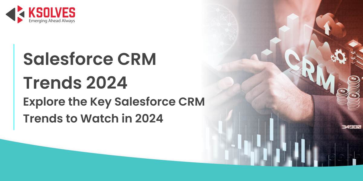 Salesforce CRM Trends