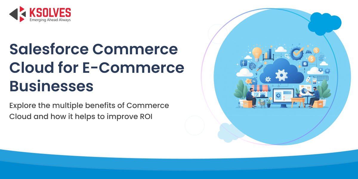 Salesforce Commerce Cloud for E-Commerce Businesses blog banner