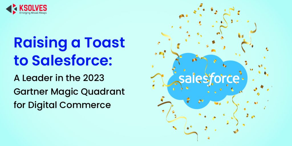 Salesforce Excels in 2023 Gartner Magic Quadrant as a Leader